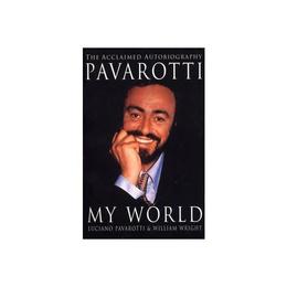 My World - Luciano Pavarotti, editura Michael O'mara Books