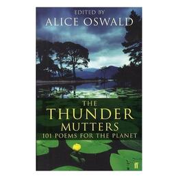 Thunder Mutters - Alice Oswald, editura Michael O'mara Books