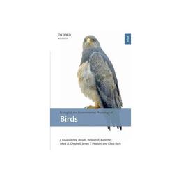 Ecological and Environmental Physiology of Birds - J Eduardo Bicudo, editura Michael O'mara Books