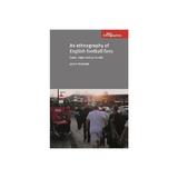 Ethnography of English Football Fans -  Pearson, editura Michael O'mara Books