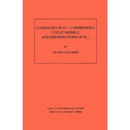 Cosmology in (2 + 1) -Dimensions, Cyclic Models, and Deforma - Victor W. Guillemin, editura Michael O'mara Books