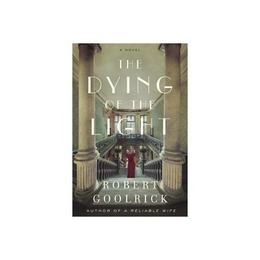 Dying of the Light - Robert Goolrick, editura Michael O'mara Books