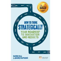 How to Think Strategically - Davide Sola, editura Michael O'mara Books
