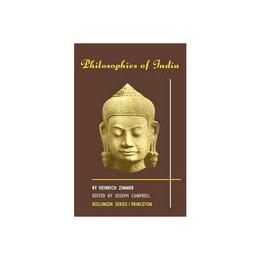Philosophies of India - Heinrich Robert Zimmer, editura Michael O&#039;mara Books