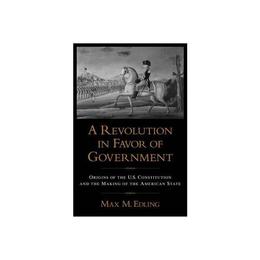 Revolution in Favor of Government: - M Edling, editura Michael O'mara Books