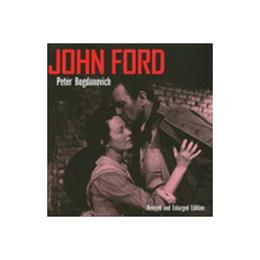 John Ford, Revised and Enlarged edition - Peter Bogdanovich, editura Michael O&#039;mara Books