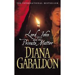 Lord John And The Private Matter - Diana Gabaldon, editura Michael O&#039;mara Books