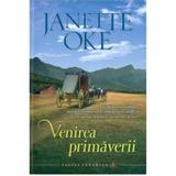 Venirea Primaverii - Janette Oke, editura Casa Cartii