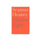 Electric Light - Seamus Heaney, editura Michael O'mara Books