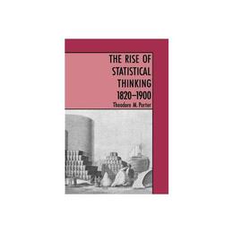 Rise of Statistical Thinking, 1820-1900 - Theodore M. Porter, editura Michael O'mara Books