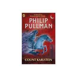 Count Karlstein - Philip Pullman, editura Michael O&#039;mara Books