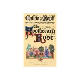 Apothecary Rose - Candace Robbs, editura Michael O'mara Books