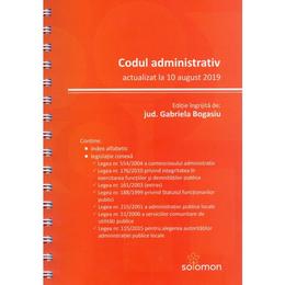 Codul administrativ - Actualizat la 10 august 2019 - Gabriela Bogasiu, editura Solomon