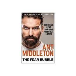 Fear Bubble - Ant Middleton, editura Penguin Popular Classics