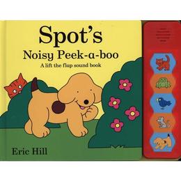 Spot&#039;s Noisy Peek-a-boo - Eric Hill, editura Penguin Popular Classics