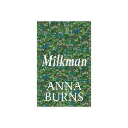 Milkman - Anna Burns