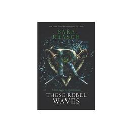 These Rebel Waves - Sara Raasch, editura Penguin Popular Classics