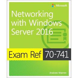 Exam Ref 70-741 Networking with Windows Server 2016 - Orin Thomas, editura Michael O'mara Books