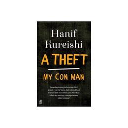 Theft - Hanif Kureishi, editura Michael O'mara Books
