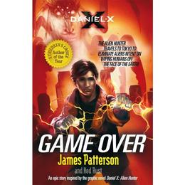 Daniel X: Game Over - James Patterson, editura Michael O&#039;mara Books