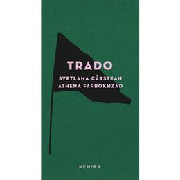 Trado - Svetlana Carstean, Athena Farrokhzad, editura Nemira