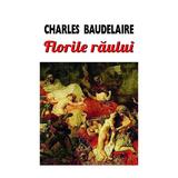 Florile raului - Charles Baudelaire, editura Orizonturi