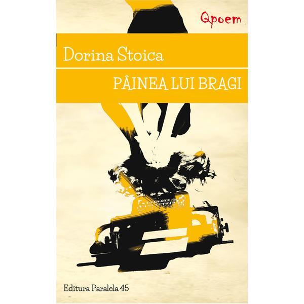 Painea lui Bragi - Dorina Stoica, editura Paralela 45