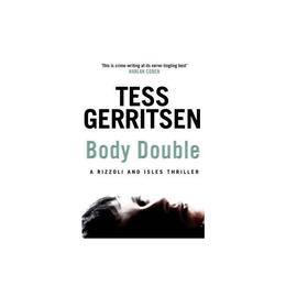 Body Double - Tess Gerritsen, editura Bloomsbury Academic T&t Clark