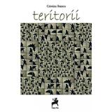 Teritorii - Cristina Stancu, editura Tracus Arte