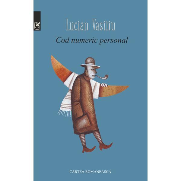 Cod numeric personal - Lucian Vasiliu, editura Cartea Romaneasca