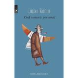 Cod numeric personal - Lucian Vasiliu, editura Cartea Romaneasca