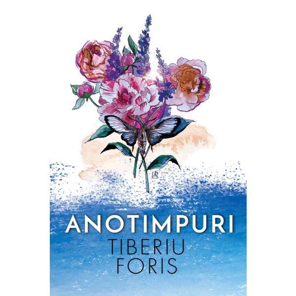 Anotimpuri - Tiberiu Foris, editura Libris Editorial