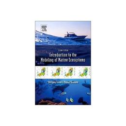 Introduction to the Modelling of Marine Ecosystems - W Fennel, editura Bloomsbury Academic