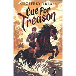 Cue for Treason - Geoffrey Trease, editura Bloomsbury Academic