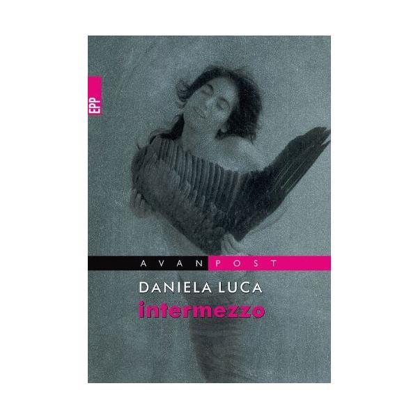 Intermezzo - Daniela Luca, editura Paralela 45