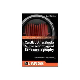 Cardiac Anesthesia and Transesophageal Echocardiography - John D Wasnick, editura Bloomsbury Academic