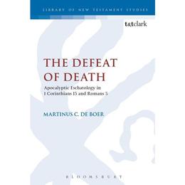 Defeat of Death: Apocalyptic Eschatology in 1 Corinthians 15 - Martinus C de Boer