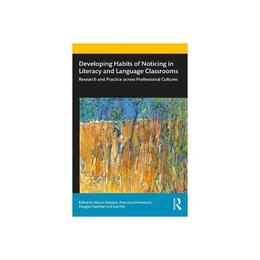 Developing Habits of Noticing in Literacy and Language Class - , editura Random House Export Editions