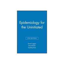 Epidemiology for the Uninitiated - D.J.P. Barker, editura Gazelle Book Services