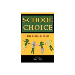 School Choice - Alan Wolfe, editura Michael O'mara Books