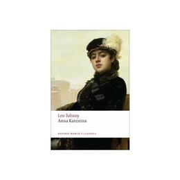Anna Karenina - Leo Tolstoy, editura Oxford World&#039;s Classics