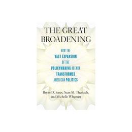 Great Broadening - Bryan D Jones, editura University Of Chicago Press