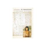 In Amazonia - Hugh Raffles, editura Michael O'mara Books