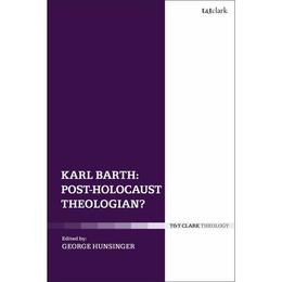 Karl Barth: Post-Holocaust Theologian? -