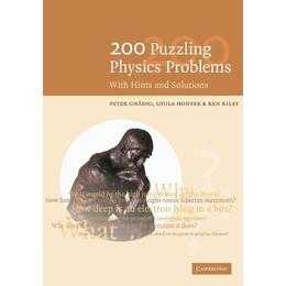 200 Puzzling Physics Problems - Peter Gnadig, editura Conran Octopus