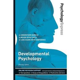 Psychology Express: Developmental Psychology (Undergraduate - Dominic Upton, editura Taylor & Francis