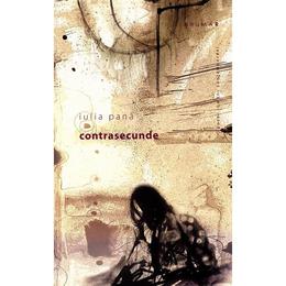 Contrasecunde - Iulia Pana, editura Brumar