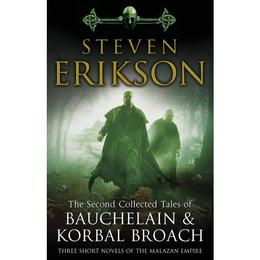 Second Collected Tales of Bauchelain & Korbal Broach - Steven Erikson, editura Ordnance Survey