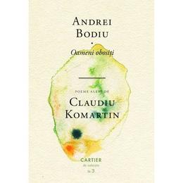 Oameni obositi - Andrei Bodiu, editura Cartier