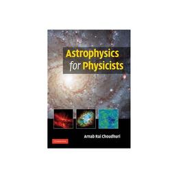 Astrophysics for Physicists, editura Cambridge University Press